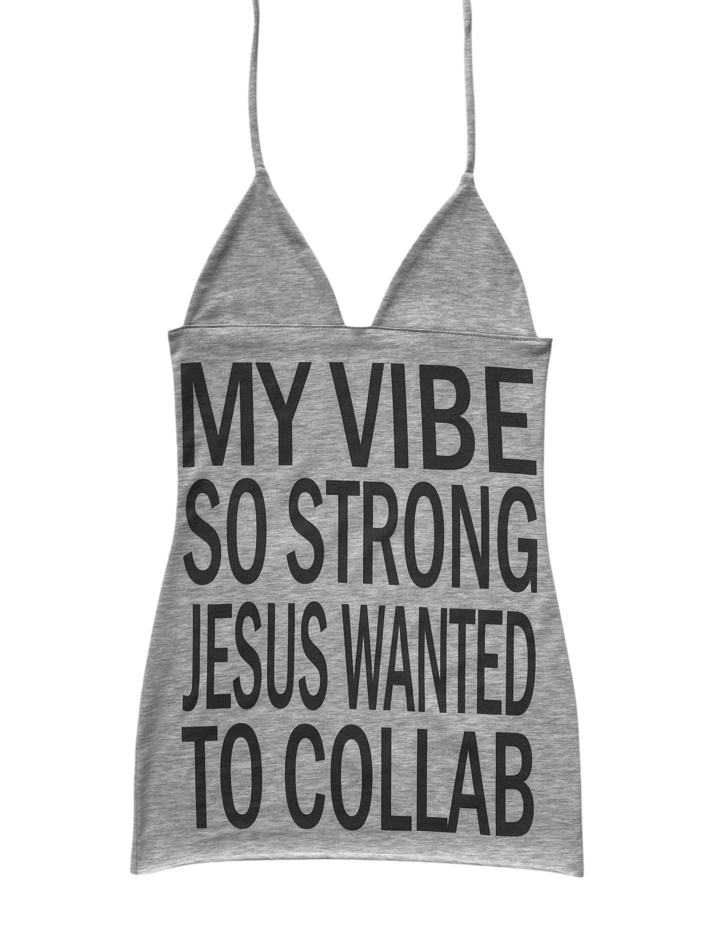 "MY VIBE SO STRONG JESUS WANTED TO COLLAB" mini dress